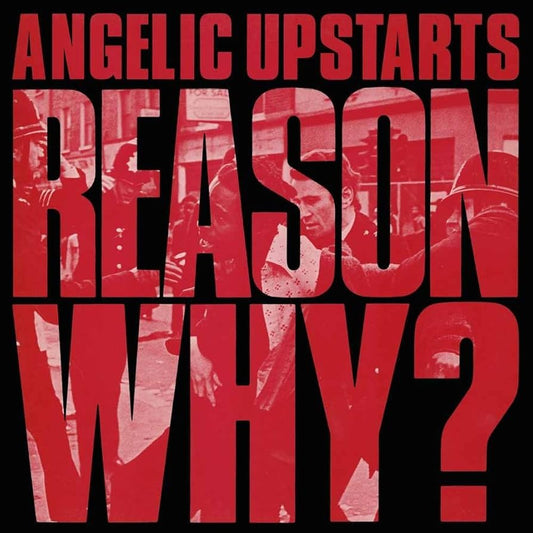 Angelic Upstarts - Reason Why?